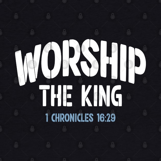 Worship the King - Worship Leader Choir Stencil by TGKelly